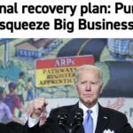 Biden's personal recovery plan: Pump up unions, squeeze Big Business