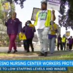 Fresno Nursing Center workers picket over low pay and high staff turnover at Eduro Healthcare facility in Fresno.